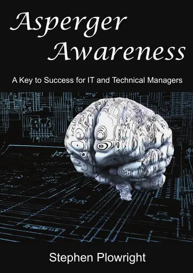 Asperger Awareness: A Key To Success For It And Technical Managers 1