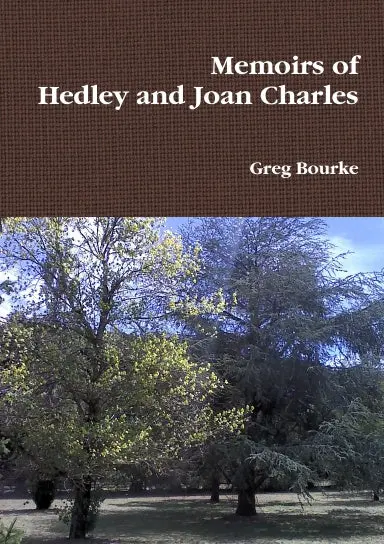Memoirs Of Hedley And Joan Charles 1