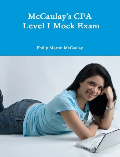 Mccaulayõs Cfa Level I Mock Exam 1