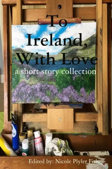 To Ireland, With Love: An Edited Collection 1