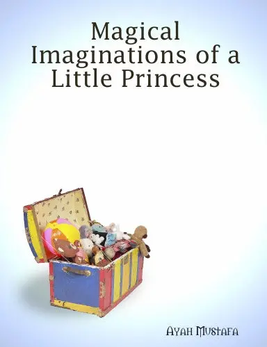 Magical Imaginations Of A Little Princess 1
