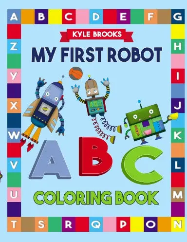 My First Robot Abc Coloring Book 1