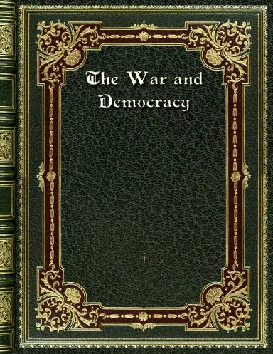 The War And Democracy 1