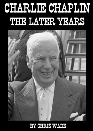 Charlie Chaplin: The Later Years 1
