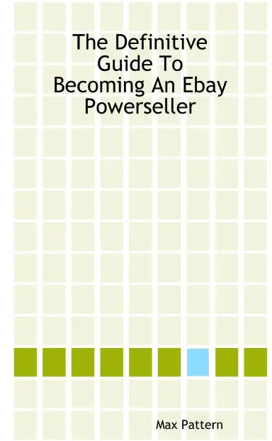 The Definitive Guide To Becoming An Ebay Powerseller 1