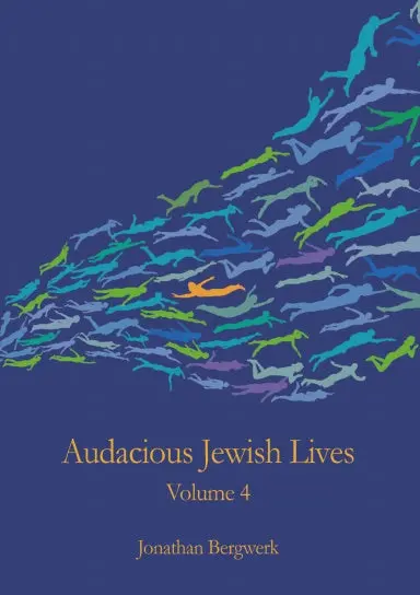 Audacious Jewish Lives Vol. 4 1