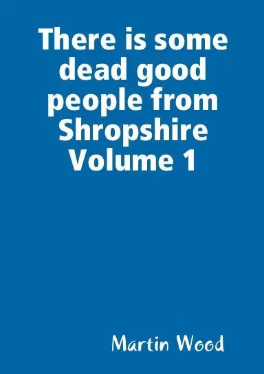 There Is Some Dead Good People From Shropshire 1