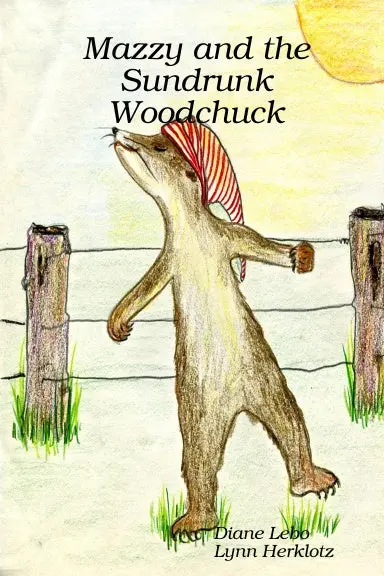 Mazzy And The Sundrunk Woodchuck 1