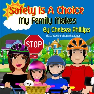 Safety Is A Choice My Family Makes 1