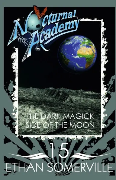 Nocturnal Academy 15 - The Dark Magick Side Of The Moon 1