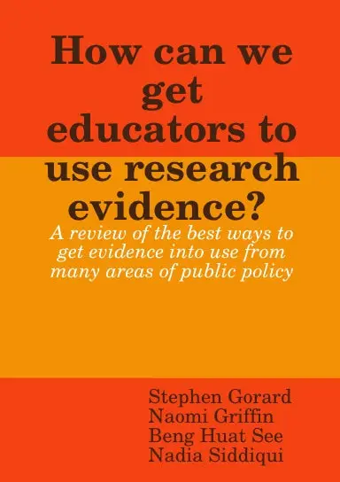 How Can We Get Educators To Use Research Evidence? 1