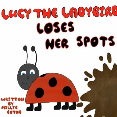 Lucy The Ladybird Loses Her Spots 1