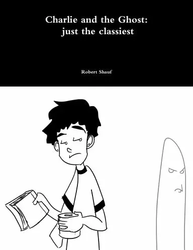 Charlie And The Ghost:  Just The Classiest 1