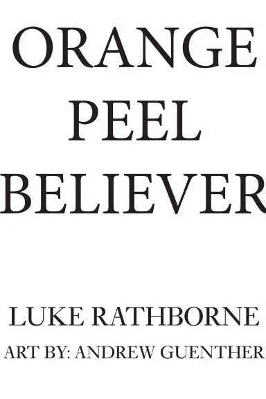 Orange Peel Believer 1
