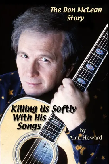 The Don Mclean Story: Killing Us Softly With His Songs 1