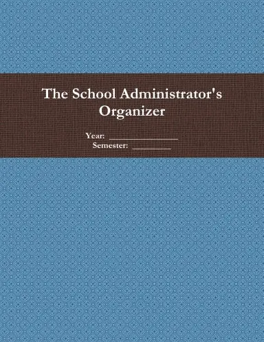 The School Administrator's Organizer 1