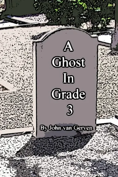 A Ghost In Grade 3 1