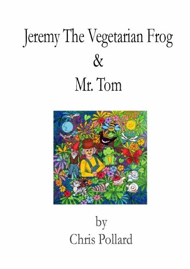 Jeremy The Vegetarian Frog & Mr. Tom 1