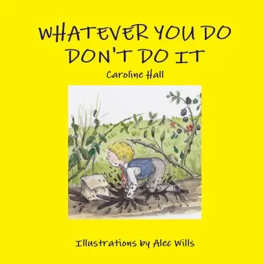 Whatever You Do ... Don't Do It 1