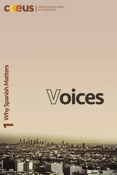Voices (1) 2013: Why Spanish Matters 1