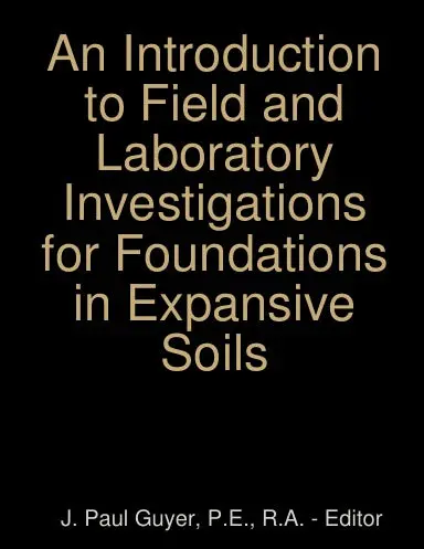 An Introduction To Field And Laboratory Investigations For Foundations In Expansive Soils 1