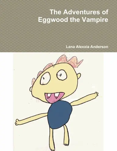 The Adventures Of Eggwood The Vampire 1