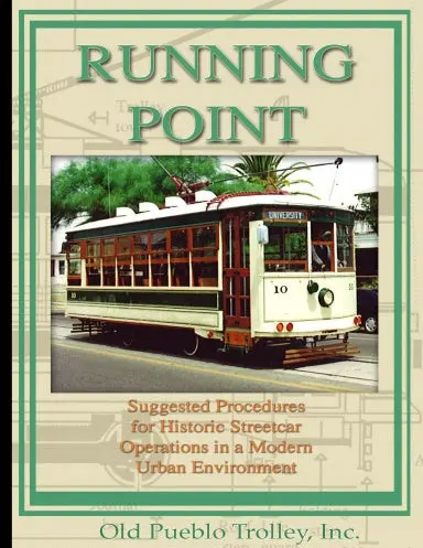 Running Point: Suggested Procedures For Historic Streetcar Operations In A Modern Urban Environment 1