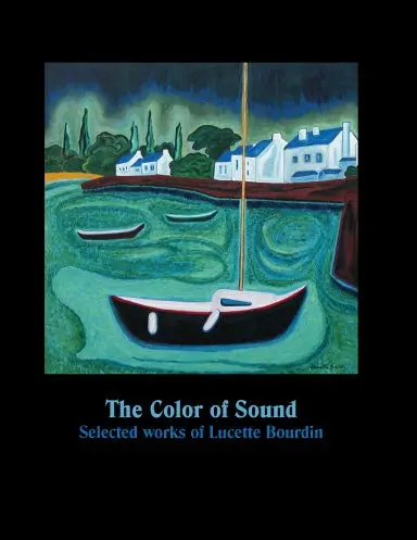 The Color Of Sound, Selected Works Of Lucette Bourdin 1