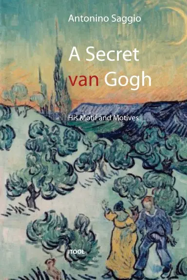 A Secret Van Gogh. His Motif And Motives 1