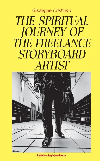 The Spiritual Journey Of  The Freelance  Storyboard Artist 1