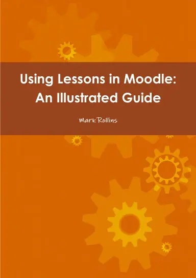 Using Lessons In Moodle: An Illustrated Guide 1
