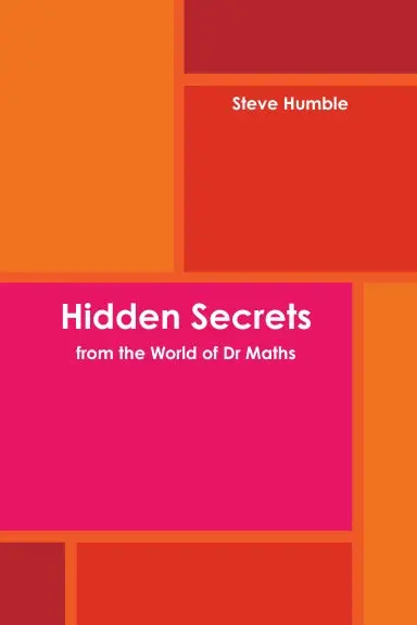 Hidden Secrets From The World Of Dr Maths 1