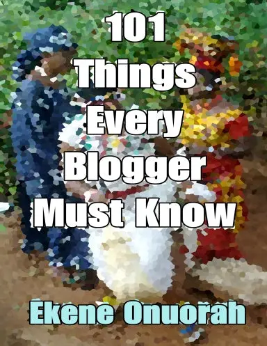 101 Things Every Blogger Must Know 1