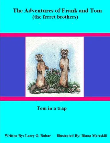 Frank And Tom (The Ferret Brothers) Tom In A Trap 1