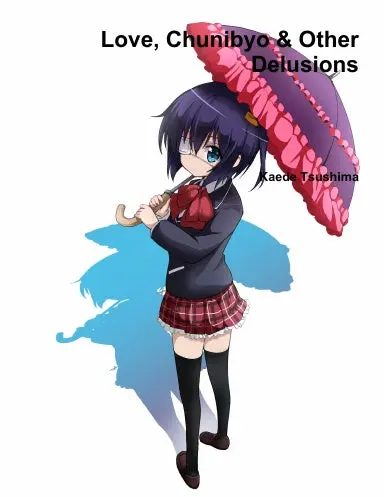 Love, Chunibyo & Other Delusions: Volume 1 1