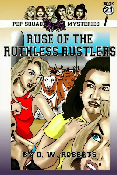 Pep Squad Mysteries Book 21: Ruse Of The Ruthless Rustlers 1