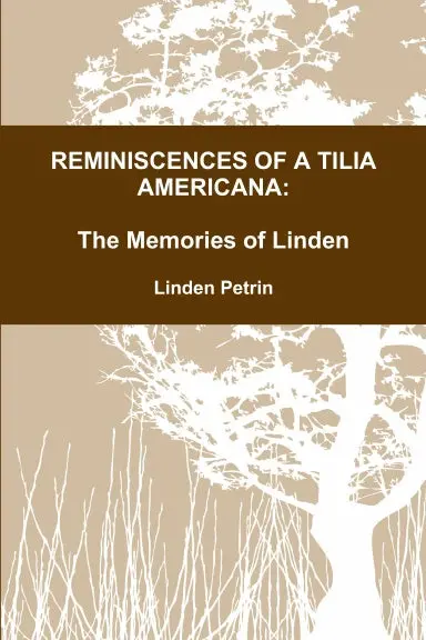 Reminiscences Of A Tilia Americana 1