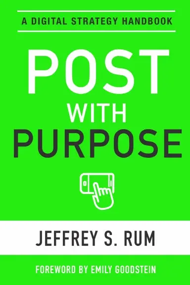 Post With Purpose: A Digital Strategy Handbook 1