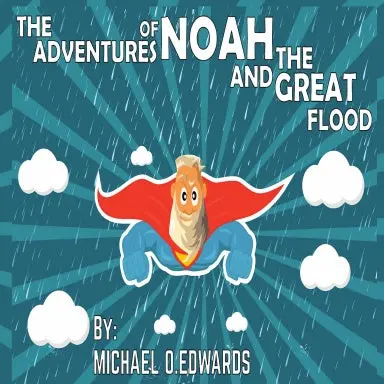 He Adventures Of Noah And The Great Flood 1