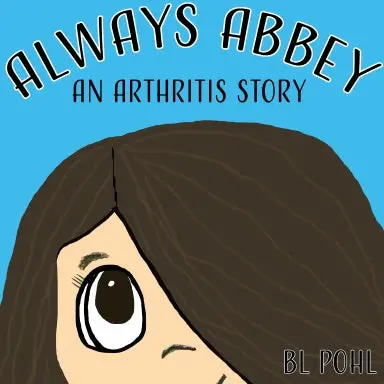 Always Abbey: An Arthritis Story 1