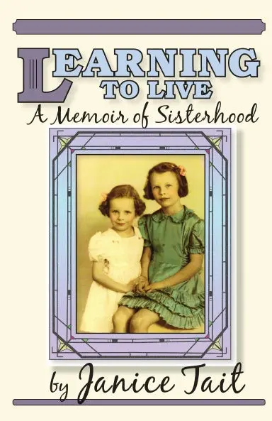 Learning To Live: A Memoir Of Sisterhood 1