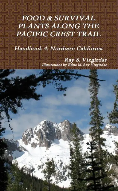 Food & Survival Plants Along The Pacific Crest Trail Handbook 4: Northern California 1