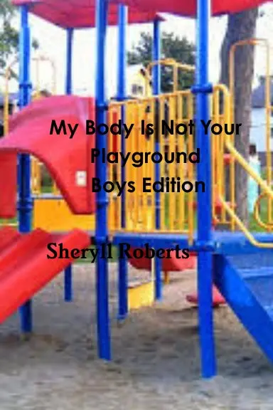My Body Is Not Your Playground Young Boys Edition 1