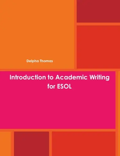 Introduction To Academic Writing For Esol 1