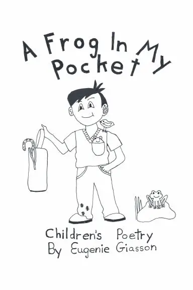 A Frog In My Pocket: Children's Poetry 1
