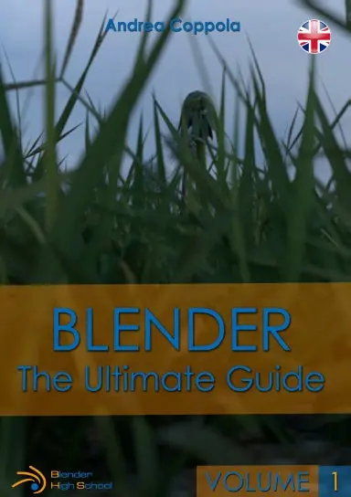 Blender - The Ultimate Guide - Volume 1 1