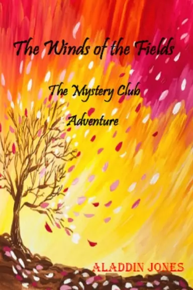 The Winds Of The Fields:The Mystery Club Adventure 1