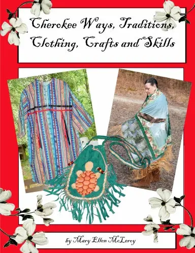 Cherokee Ways, Traditions, Clothing, Crafts And Skills 1