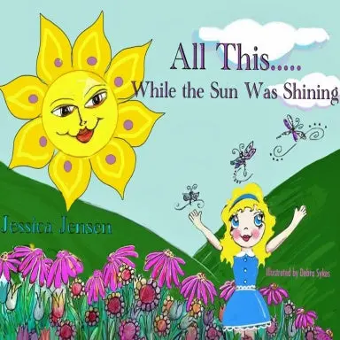 All This While The Sun Was Shining 1