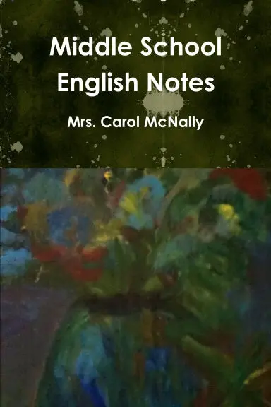 Middle School English Notes, 2Nd Edition 1
